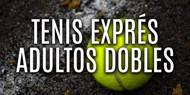 TENIS EXPRES ADULTOS DOBLES