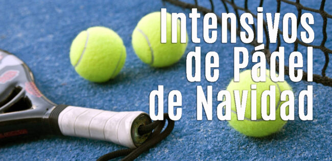 PADEL INTENSIVOS NAVIDAD