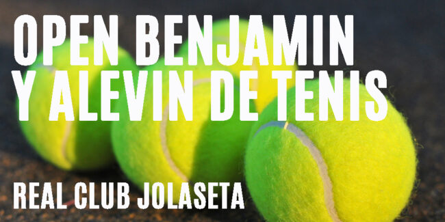 TENIS OPEN BENJAMÍN Y ALEVÍN