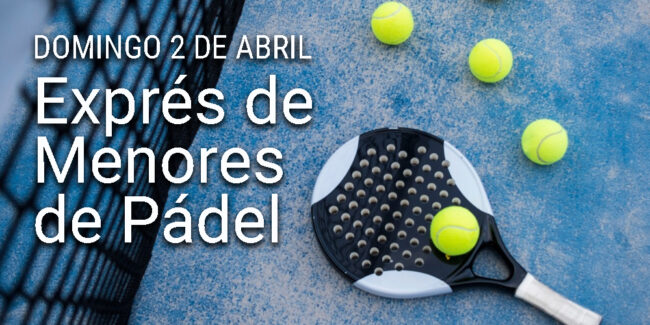 PÁDEL CTO EXPRES MENORES